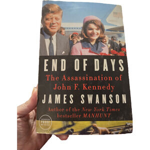 End of Days: The Assassination of JFK James Swanson UNCORRECTED PROOF RARE